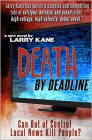 Larry Kane's Book: Death by Deadline